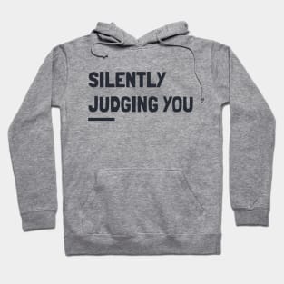 silently judging you Hoodie